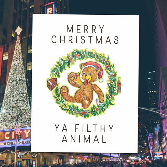 Merry Christmas Ya Filthy Animal Card